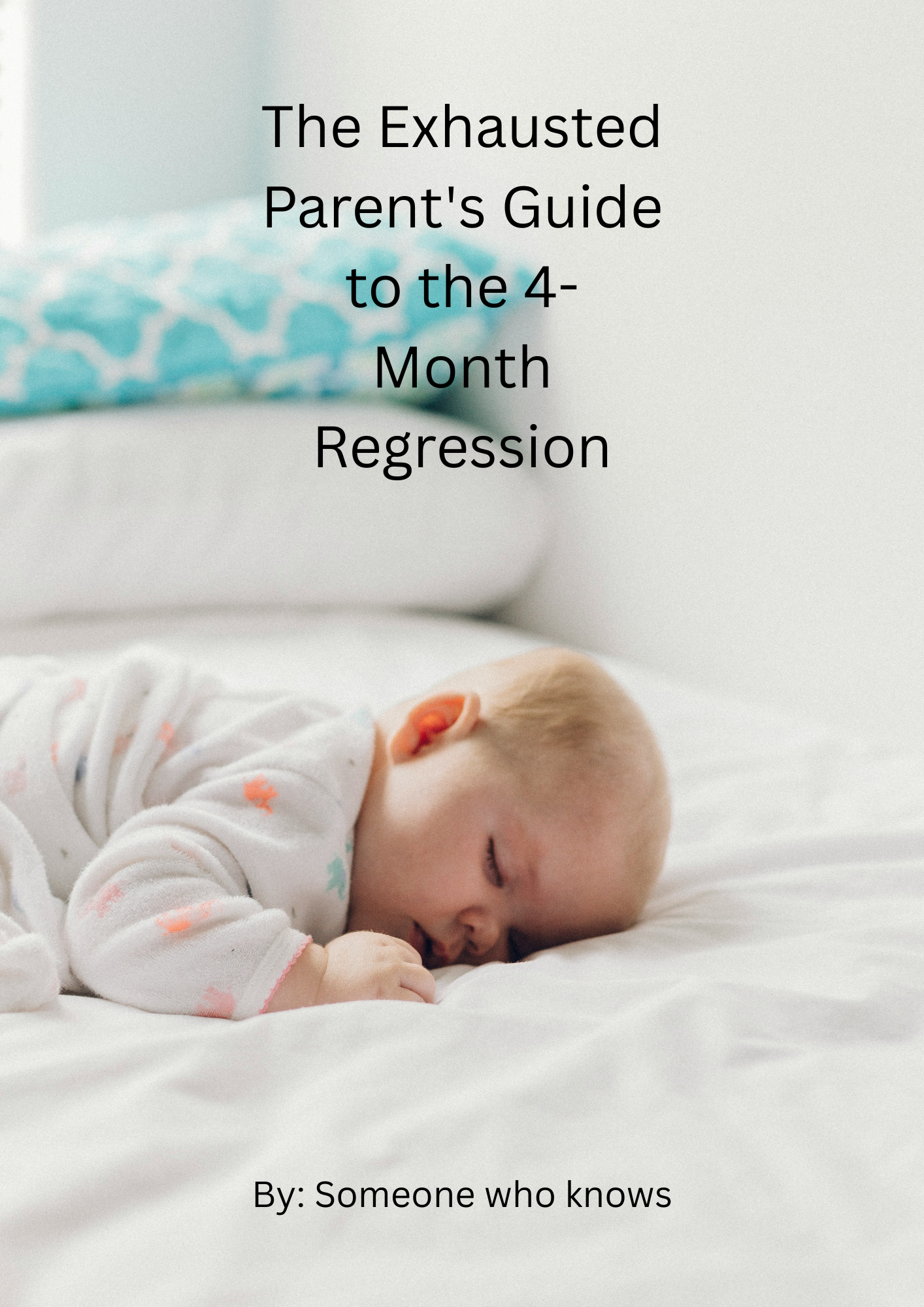 The Exhausted Parent's Guide to the 4-Month Regression